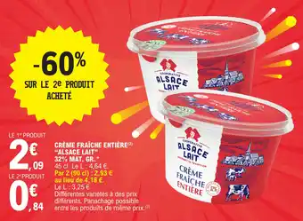 E.Leclerc CRÈME FRAÎCHE ENTIÈRE(2) "ALSACE LAIT" 32% MAT. GR. offre