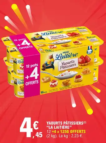 E.Leclerc YAOURTS PÂTISSIERS (2) "LA LAITIÈRE" offre