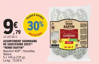 E.Leclerc ASSORTIMENT GOURMAND DE SAUCISSONS SECS (1) "HENRI RAFFIN" offre