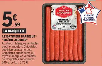 E.Leclerc ASSORTIMENT BARBECUE(1) "MAÎTRE JACQUES" offre