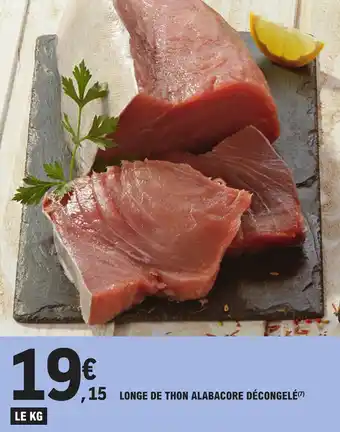 E.Leclerc LONGE DE THON ALABACORE DÉCONGELÉ™ offre