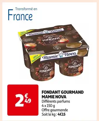 Auchan Supermarché MAMIE NOVA FONDANT GOURMAND offre