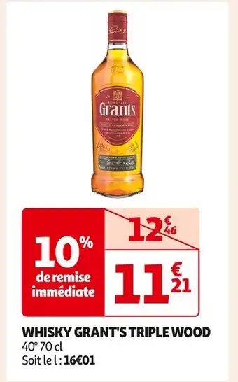Auchan Supermarché GRANT'S WHISKY TRIPLE WOOD offre