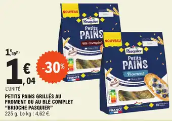 E.Leclerc PETITS PAINS GRILLÉS AU FROMENT OU AU BLÉ COMPLET "BRIOCHE PASQUIER" offre