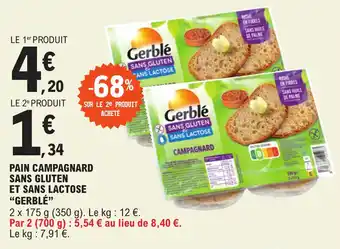 E.Leclerc PAIN CAMPAGNARD SANS GLUTEN ET ANS LACTOSE "GERBLÉ" offre