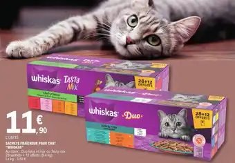 E.Leclerc SACHETS FRAÎCHEUR POUR CHAT "WHISKAS" offre