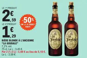 E.Leclerc BIÈRE BLONDE À L'ANCIENNE "LA GOUDALE" offre