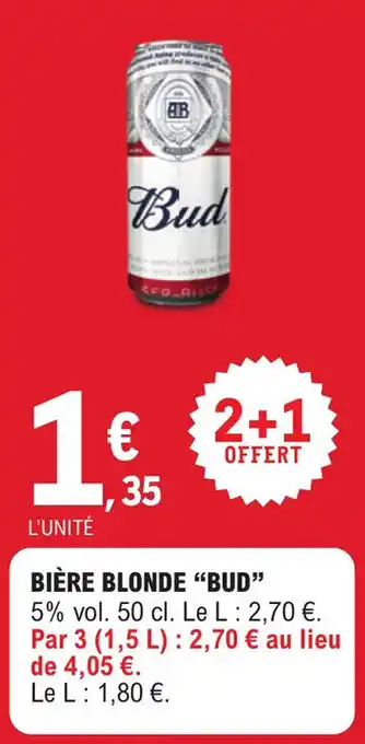 E.Leclerc BIÈRE BLONDE "BUD" offre