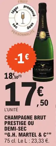 E.Leclerc CHAMPAGNE BRUT PRESTIGE OU DEMI-SEC "G.H. MARTEL & C" offre
