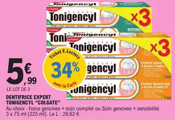 E.Leclerc DENTIFRICE EXPERT TONIGENCYL "COLGATE" offre