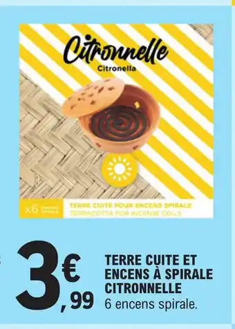 E.Leclerc TERRE CUITE ET ENCENS À SPIRALE CITRONNELLE offre