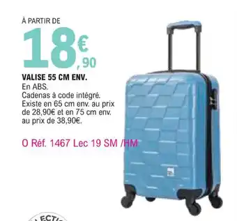 E.Leclerc VALISE 55 CM ENV. En ABS. offre