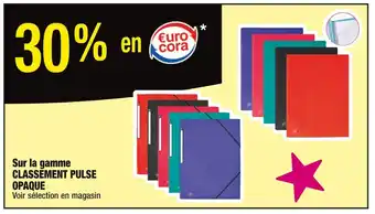 OPAQUE 30% en €urocora Sur la gamme CLASSEMENT PULSE OPAQUE