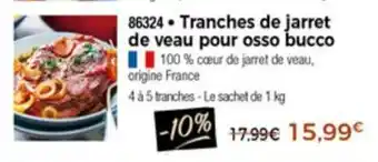Thiriet Tranches De Jarret De Veau Pour Osso Bucco offre
