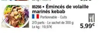 Thiriet èmincès De Volaille Marinès Kebab offre