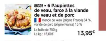 Thiriet 6 Paupiettes De Veau, Farce a La Viande De Veau Et De Porc offre