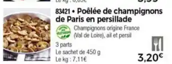 Thiriet Poèlèe De Champignons De Paris En Persillade offre