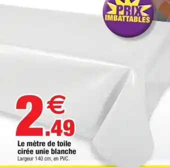 Le mètre de toile cirée unie blanche Largeur 140 cm, en PVC.