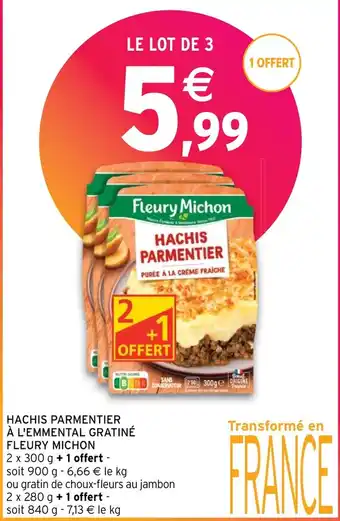 Intermarché Hyper HACHIS PARMENTIER À L'EMMENTAL GRATINÉ FLEURY MICHON offre