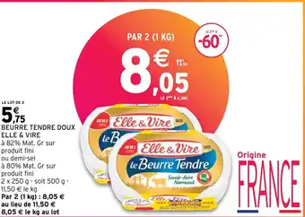 Intermarché Hyper BEURRE TENDRE DOUX ELLE & VIRE offre