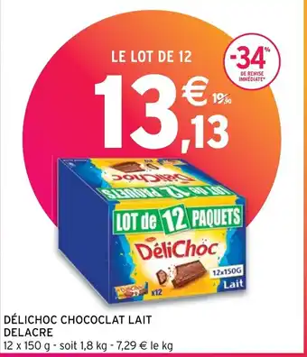 Intermarché Hyper DÉLICHOC CHOCOCLAT LAIT DELACRE offre