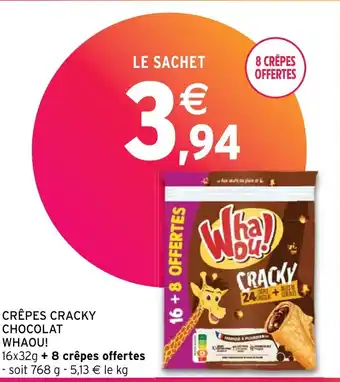 Intermarché Hyper CRÊPES OFFERTES CHOCOLAT WHAOU! offre