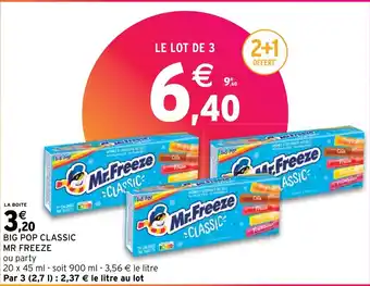 Intermarché Hyper BIG POP CLASSIC MR FREEZE offre