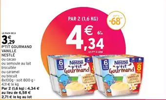 Intermarché Hyper P'TIT GOURMAND VANILLE NESTLÉ offre