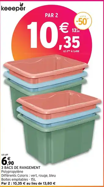 3 BACS DE RANGEMENT