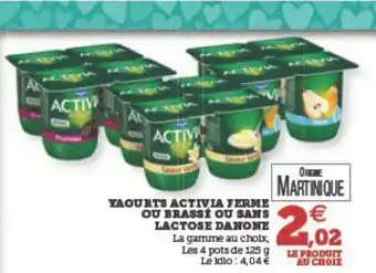 U Express YAOURTS ACTIVIA FERME OU BRASSÉ OU SANS LACTOSE DANONE offre