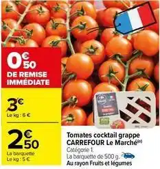 Carrefour Carrefour - tomates cocktail grappe le marché offre