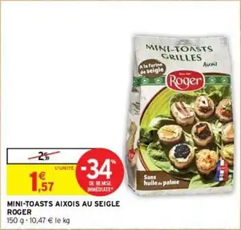 Intermarché Roger - mini toasts aixois au seigle offre