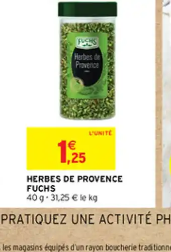 Intermarché HERBES DE PROVENCE FUCHS offre