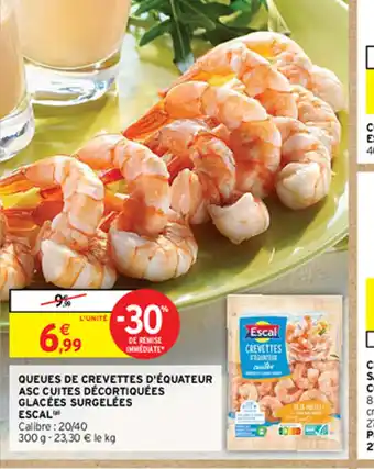 Intermarché QUEUES DE CREVETTES D'ÉQUATEUR ASC CUITES DÉCORTIQUÉES offre