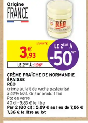 Intermarché CRÈME FRAÎCHE DE NORMANDIE ÉPAISSE offre
