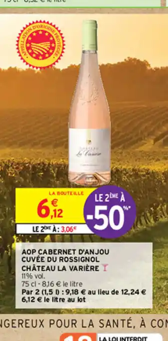 Intermarché AOP CABERNET D'ANJOU CUVÉE DU ROSSIGNOL CHÂTEAU LA VARIÈRE I offre