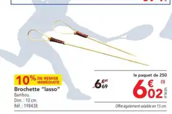 Brochette "lasso"
