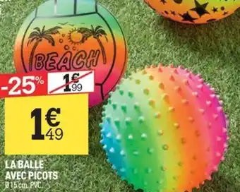 LA BALLE AVEC PICOTS 15 cm. PVC.