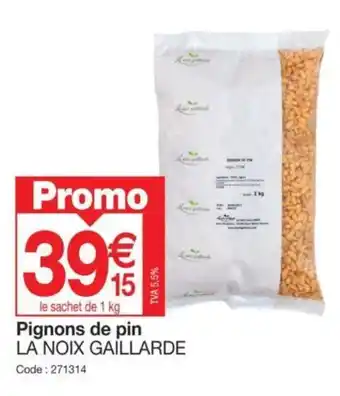 Promocash Pignons de pin LA NOIX GAILLARDE offre
