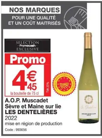Promocash A.O.P. Muscadet Sèvre et Maine sur lie LES DENTELIÈRES 2022 offre