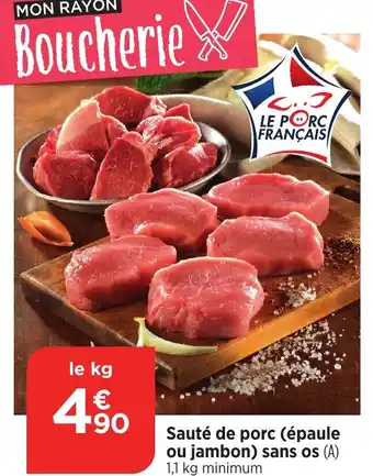 Maximarché Sauté de porc (épaule ou jambon) sans os (A) 1,1 kg minimum offre