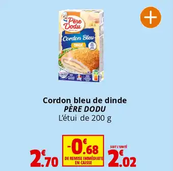 Coccinelle Supermarché Cordon bleu de dinde PÈRE DODU offre