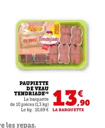 U Express PAUPIETTE DE VEAU TENDRIADE offre