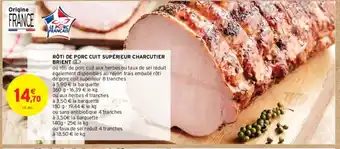 Intermarché Express RÔTI DE PORC CUIT SUPÉRIEUR CHARCUTIER BRIENT offre