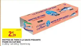 Intermarché Le phare du cap bon - miettes de thon à la sauce piquante offre