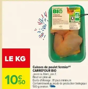Carrefour Cuisses de poulet fermier() CARREFOUR BIO offre