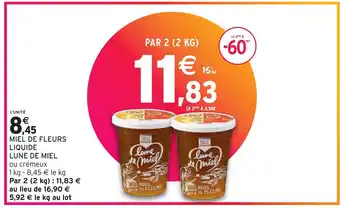 Intermarché LUNE DE MIEL MIEL DE FLEURS LIQUIDE offre