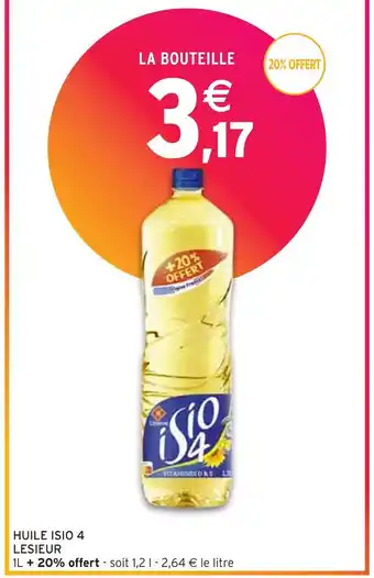 Intermarché LESIEUR HUILE ISIO 4 offre