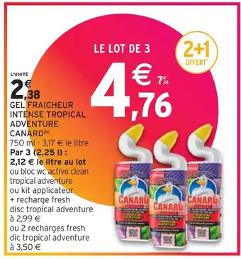 Intermarché CANARD GEL FRAICHEUR INTENSE TROPICAL ADVENTURE(b) offre