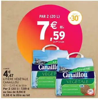 Intermarché CANAILLOU LITIÈRE VÉGÉTALE offre
